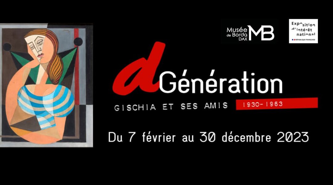 D Génération – Exposition événement du Musée de Borda – Dax